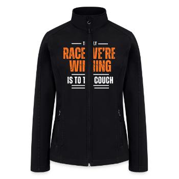 The Only Race We’re Winning Is to the Couch - Women’s Soft Shell Jacket - black - Front