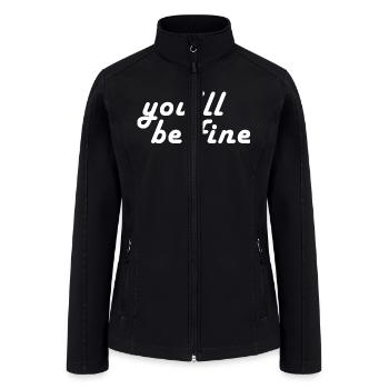 you will be fine - Women’s Soft Shell Jacket - black - Front