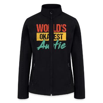 World s Okayest Auntie - Women’s Soft Shell Jacket - black - Front