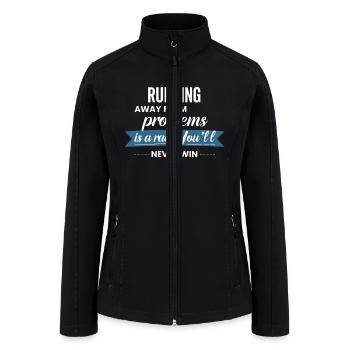 Motivational Design: Don t Run from Problems - Women’s Soft Shell Jacket - black - Front