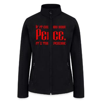 If It Cost You Your Peace, It’s Too Expensive - Women’s Soft Shell Jacket - black - Front