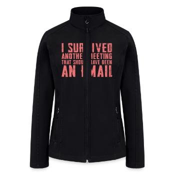 Funny saying for office, job & work - Women’s Soft Shell Jacket - black - Front
