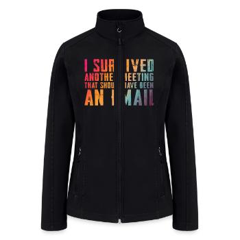 Funny saying for office, job & work - Women’s Soft Shell Jacket - black - Front