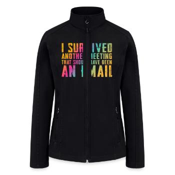 Funny saying for office, job & work - Women’s Soft Shell Jacket - black - Front
