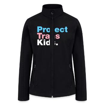 Protect Trans Kids - Women’s Soft Shell Jacket - black - Front