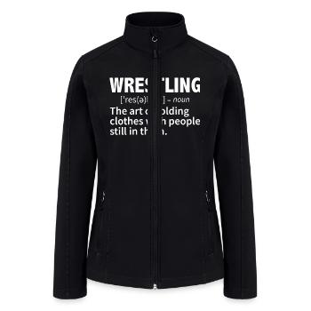 Wrestling definition funny - Women’s Soft Shell Jacket - black - Front