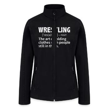 Wrestling definition funny - Women’s Soft Shell Jacket - black - Front
