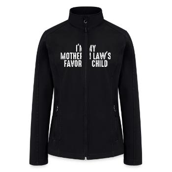 My Mother-In-Law's Favorite Quote Fun Family Humor - Women’s Soft Shell Jacket - black - Front