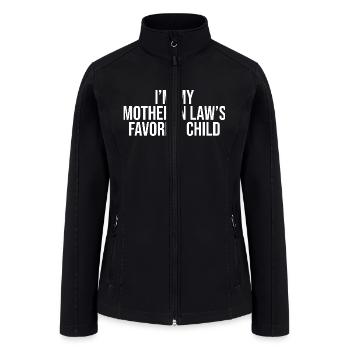 My Mother-In-Law Loves Me Most Funny Family Humor - Women’s Soft Shell Jacket - black - Front