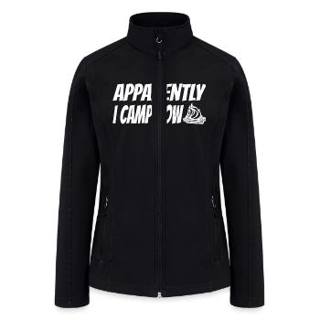 Funny Camping, Apparently I Camp Now Outdoorsman - Women’s Soft Shell Jacket - black - Front