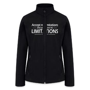 Accept no limitations limitations Clyde Lee Dennis - Women’s Soft Shell Jacket - black - Front