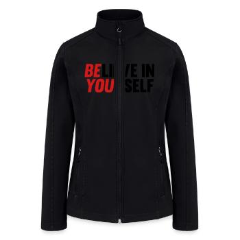 Believe in Yourself - Women’s Soft Shell Jacket - black - Front