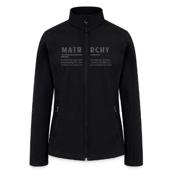 MATRIARCHY Definition - Women’s Soft Shell Jacket - black - Front