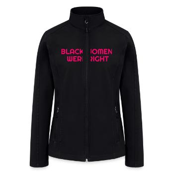 Black Women Were Right Anti Trump Shirt Tariffs Ec - Women’s Soft Shell Jacket - black - Front