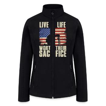 Live a Life Worth Their Sacrifice - Women’s Soft Shell Jacket - black - Front