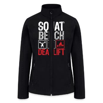 Squat Bench Deadlift Gym Weightlifting - Women’s Soft Shell Jacket - black - Front