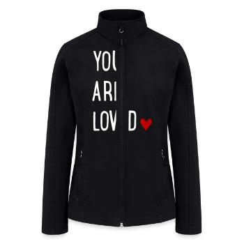 You are loved - Women’s Soft Shell Jacket - black - Front