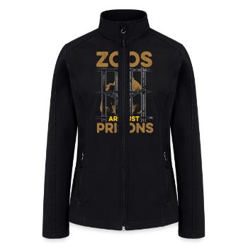 Zoos Are Just Prisons Anti Protesting Animal - Women’s Soft Shell Jacket - black - Front