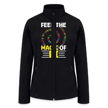 Feel The Magic Of Pi I Pi Symbol I Pi - Women’s Soft Shell Jacket - black - Front