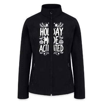 Holiday Mode Activated - Women’s Soft Shell Jacket - black - Front