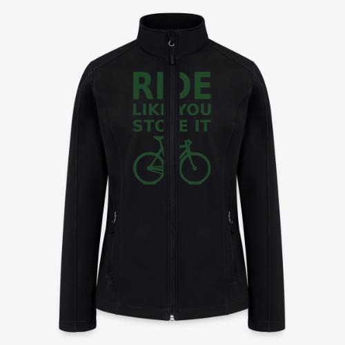ride like you stole it - bicycle - Women’s Soft Shell Jacket