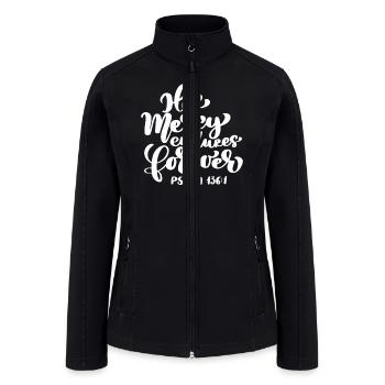 His Mercy Endures Forever Bible Verse Scripture Ps - Women’s Soft Shell Jacket - black - Front