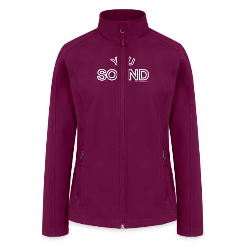 You Sound Shot (White Lettering) - Women’s Soft Shell Jacket