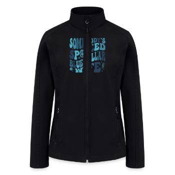 Sombody Spoiled Blue Collar Wife - Women’s Soft Shell Jacket - black - Front