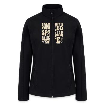 Somebody's Spoiled Blue Collar Wife - Women’s Soft Shell Jacket - black - Front