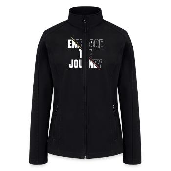 Embrace The Journey Motivational Quote - Women’s Soft Shell Jacket - black - Front