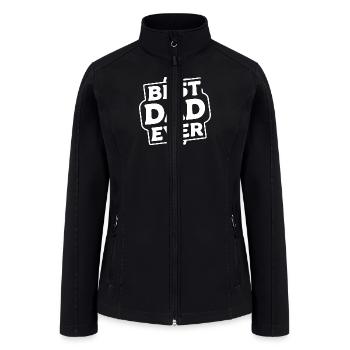 World s Best Best Dad Ever Tee - Women’s Soft Shell Jacket - black - Front