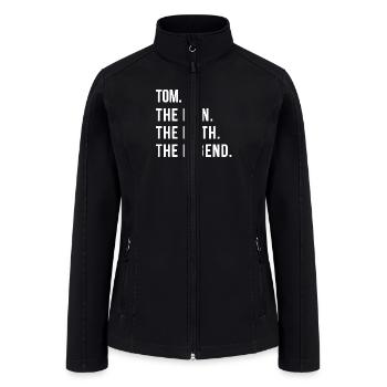 TOM The Man The Myth The Legend - Women’s Soft Shell Jacket - black - Front