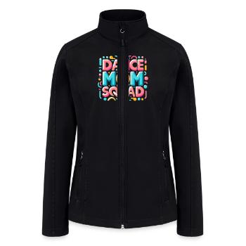 Dance Mom Squad 7 - Women’s Soft Shell Jacket - black - Front