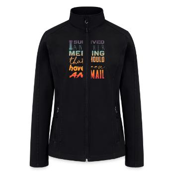 Funny saying for office, job & work - Women’s Soft Shell Jacket - black - Front
