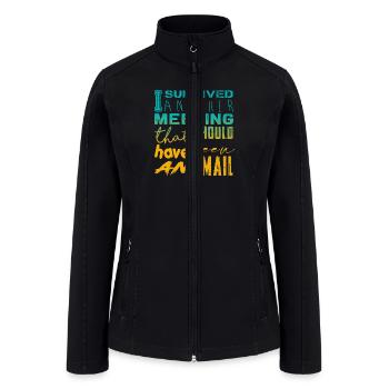 Funny saying for office, job & work - Women’s Soft Shell Jacket - black - Front