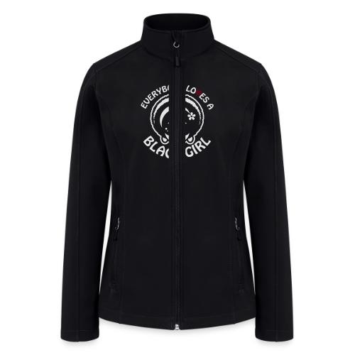 Everybody Loves A Black Girl - Version 1 Reverse - Women’s Soft Shell Jacket