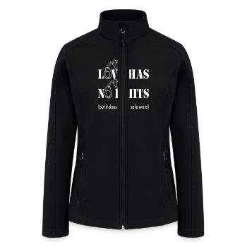 Love Has No Limits But It Does Have A Safe Word - Women’s Soft Shell Jacket - black - Front
