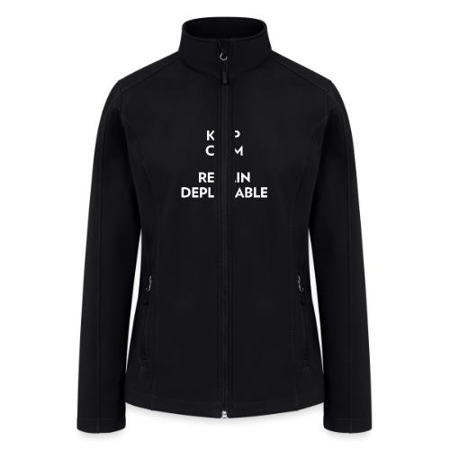 Keep Calm and Remain Deplorable - Women’s Soft Shell Jacket