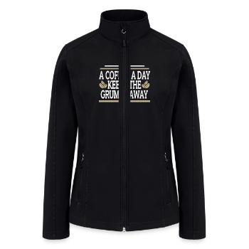 Coffee A Day Keeps Grumpy Away Funny Coffee Lover - Women’s Soft Shell Jacket - black - Front