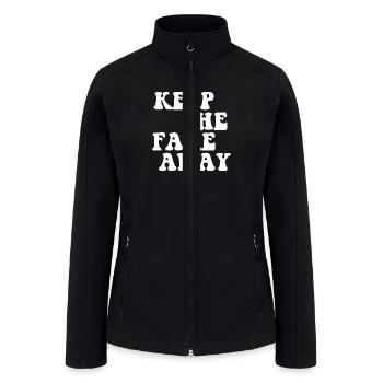 Keep The Fake Away Quote - Women’s Soft Shell Jacket - black - Front