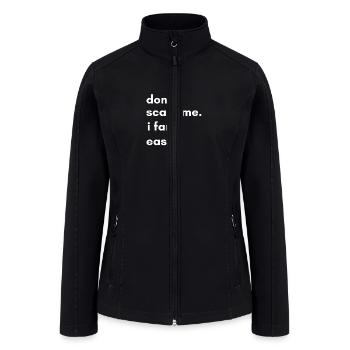 Don t Scare Me I Fart Easily - Women’s Soft Shell Jacket - black - Front
