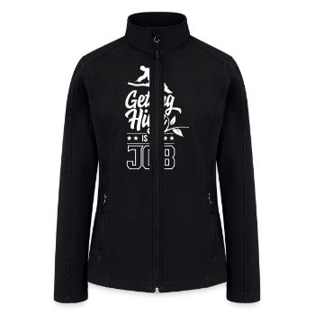 Getting High Is My Job - Women’s Soft Shell Jacket - black - Front