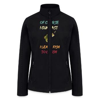 of Course I Cum Fast I Got Fish to Catch - Women’s Soft Shell Jacket - black - Front