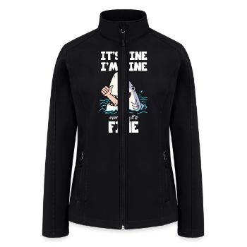 Funny Sarcastic Quote It s Fine I m Fine - Women’s Soft Shell Jacket - black - Front