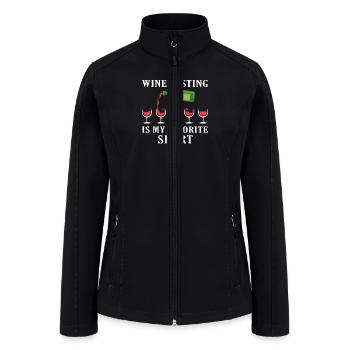 Wine Tasting Is My Favorite Wine - Women’s Soft Shell Jacket - black - Front