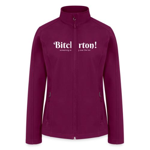 Bitcherton White - Women’s Soft Shell Jacket