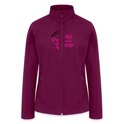 Our Gay Pirate Show 2 - Women’s Soft Shell Jacket