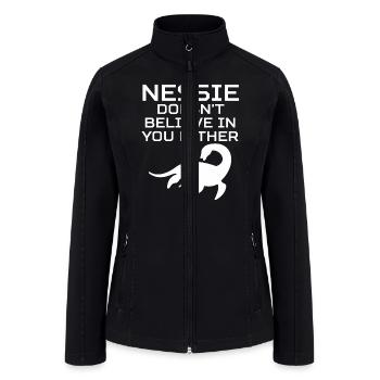 Nessie Doesn't Believe In You Either - Women’s Soft Shell Jacket - black - Front