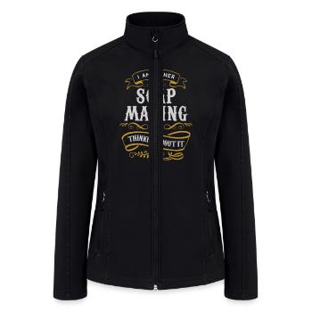 Soap Maker T Shirt Either Soap Making Or Thinking - Women’s Soft Shell Jacket - black - Front