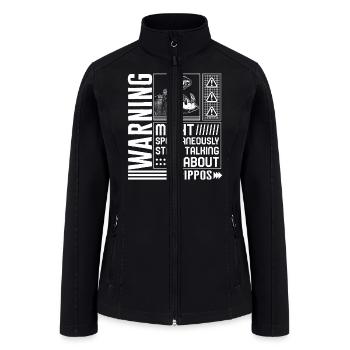 Hippopotamus Shirt, Warning Might Spontaneously - Women’s Soft Shell Jacket - black - Front
